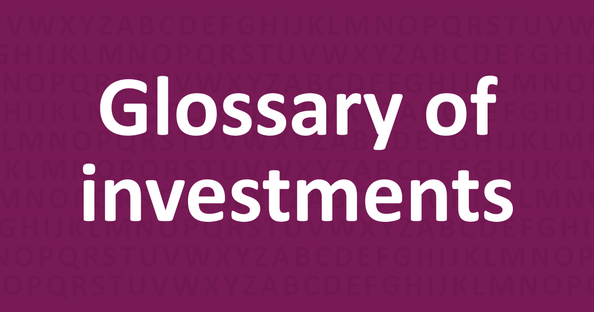 Glossary of investments Get to know important technical terms Vita